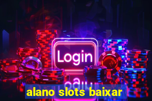 alano slots baixar